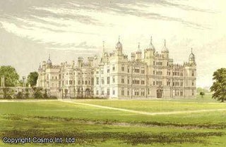 Item #100054 Burghley House, near Stamford, Lincolnshire. The House of the Marquis of Exeter....