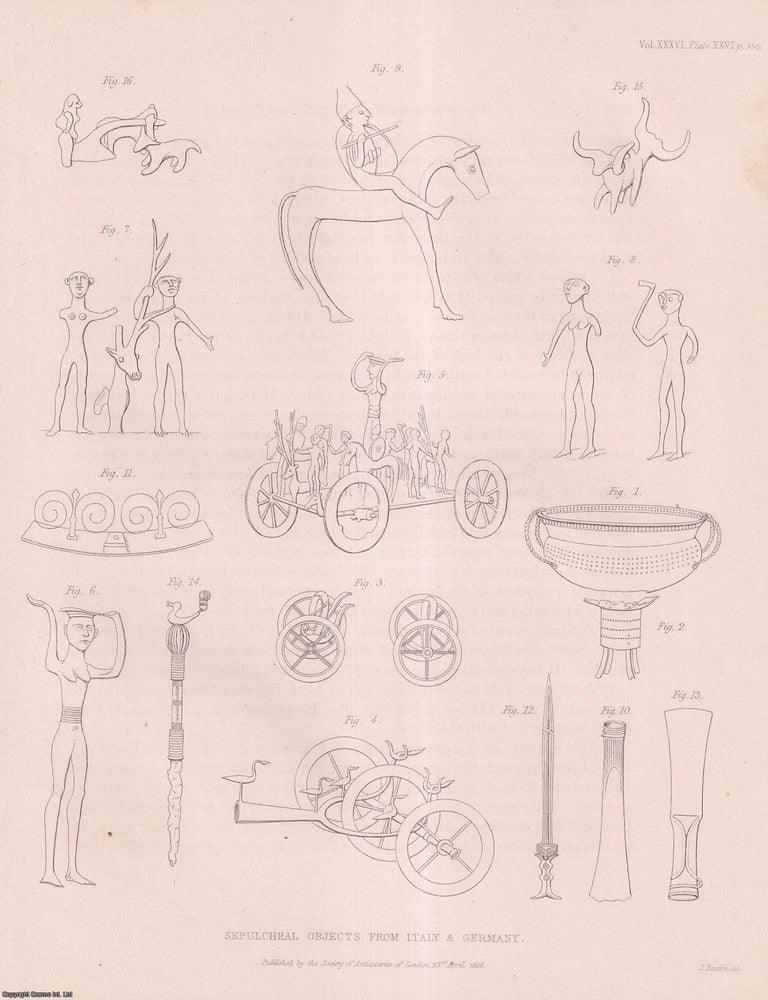 Item #198001 On some remarkable Sepulchral objects from Italy, Styria, and Mecklenburgh. An article printed in 1855, written by John M. Kemble : 21 pages + 2 plates. STYRIA SEPULCHRAL OBJECTS FROM ITALY, AND MECKLENBURG.