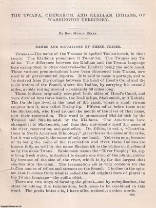 The Twana, Chemakum, and Klallam Indians, of Washington Territory. Written by Myron Eells. An article published by the Smithsonian Institution in 1887; 77 pages.