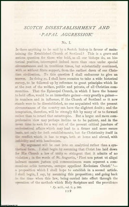 Item #216562 Scotch Disestablishment (part 1) & Papal Aggression. An uncommon original article...