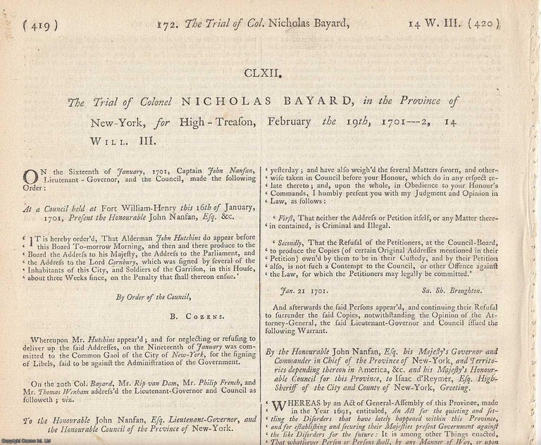Item #231882 AMERICAN TRIAL.The Trial of Colonel Nicholas Bayard in the Province of New York, for High Treason, February the 19th, 1701. An original report from the Collected State Trials, 1777. TRIAL.