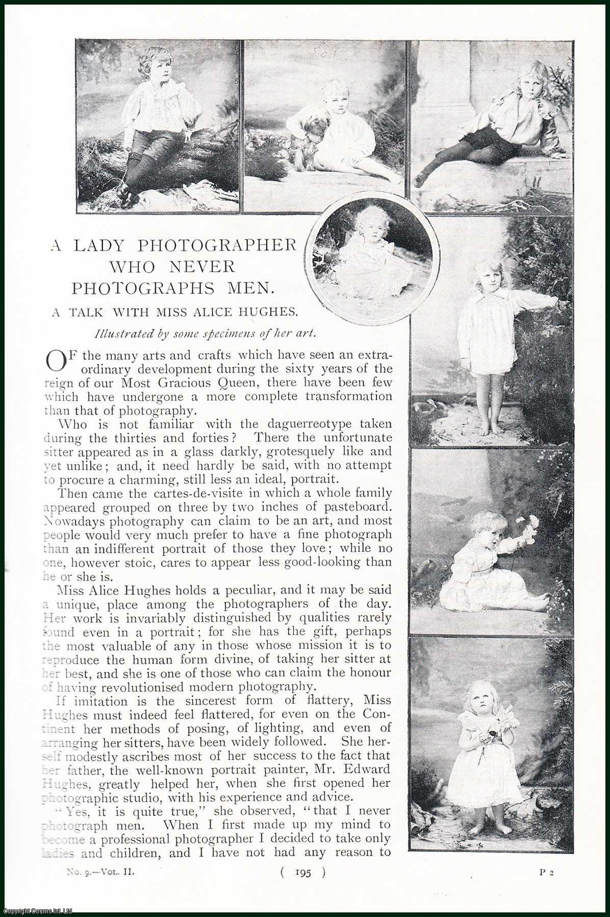 A Talk With Miss Alice Hughes : A Lady Photographer Who Never Photographs  Men. An uncommon original article from the Harmsworth London Magazine, 1899  | Stated | First Edition