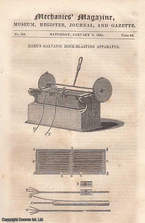 Item #248439 Hare's Galvanic Rock-Blasint Apparatus; The Relation Between A Machine And Its Model, By Mr. Edward Sang; Mr. Hancock's Steam-Carriage Performances; Improvement In The Locks Of The Grand Junction Canal Company; Ericsson's Caloric Engine; The Practice Of Isometrical Perspective, By Mr. J. Jopling;More East India Gleanings, etc. Mechanics Magazine, Museum, Register, Journal and Gazette. Issue No. 543. A complete rare weekly issue of the Mechanics' Magazine, 1834. MECHANICS MAGAZINE.