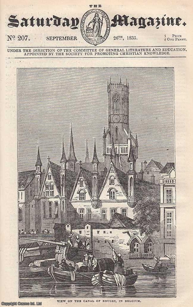Item #249024 View on the Canal of Bruges, Belgium; The City of Bruges; The Lion Ant; Wine Making in France, etc. Issue No. 207, September 26th, 1835. A complete rare weekly issue of the Saturday Magazine, 1835. Saturday Magazine.