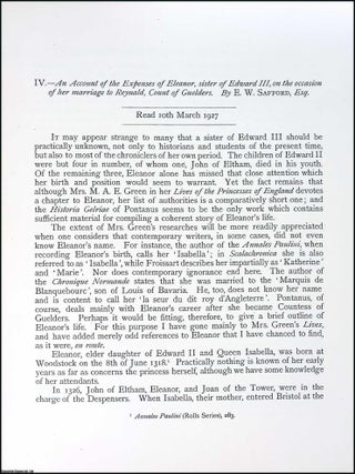 An Account of The Expenses of Eleanor, sister of Edward III, on The Occasion of her Marriage to reynald, Count of Guelders. An article printed in 1928, written by E.W. Safford : 30 pages, 2 plates.