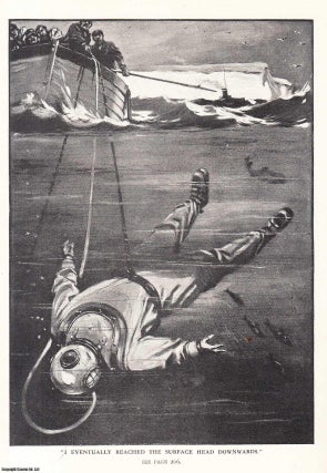 Item #255496 A Prisoner Beneath The Sea. Diving to salvage the steamship 'Harold' in the English...
