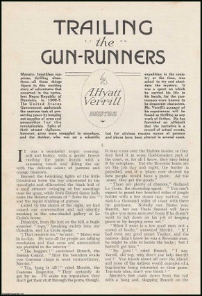 Trailing the Gun Runners, Republic of Dominica in 1906-7. Attractively illustrated by Stanley L. Wood. A complete 4 part uncommon original article from the Wide World Magazine, 1922.