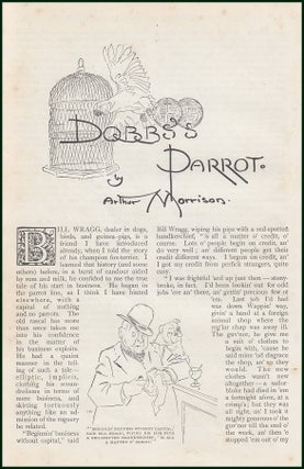 Item #257487 Dobb's Parrot : a story. An original article from The Strand Magazine, 1907. Arthur...