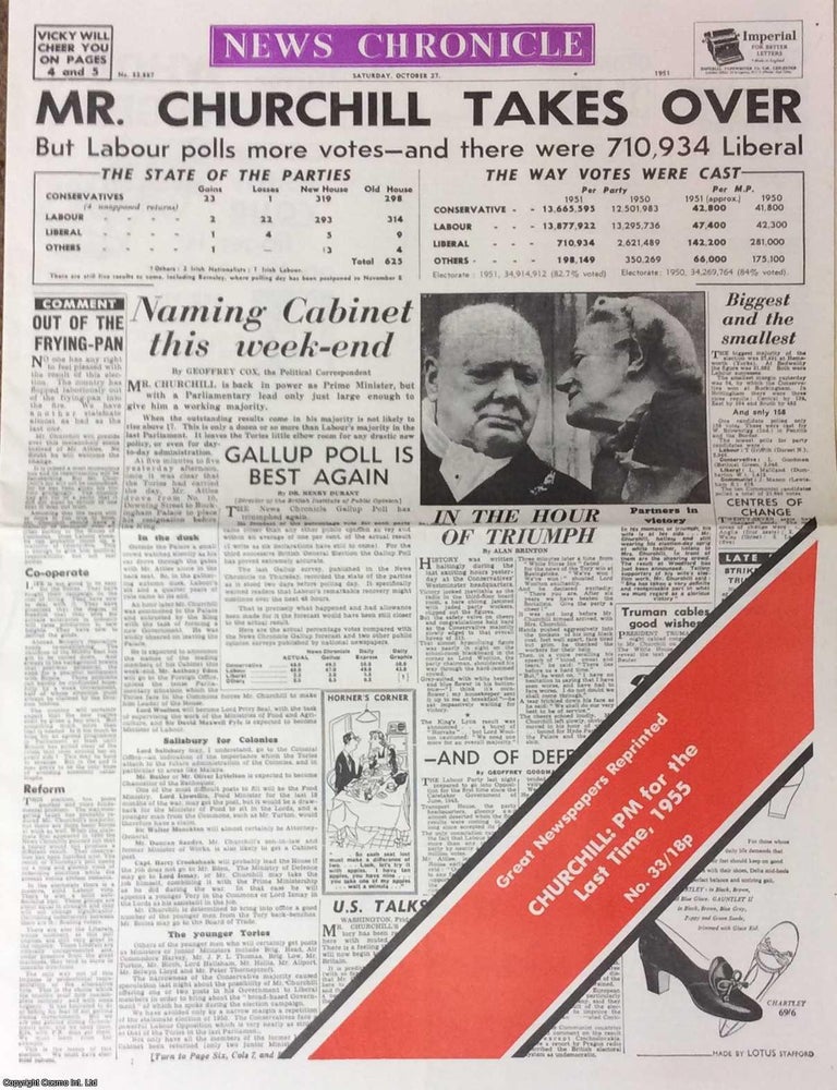 Item #257934 Churchill Takes Over. Churchill: PM for the Last time, 1955. News Chronicle....