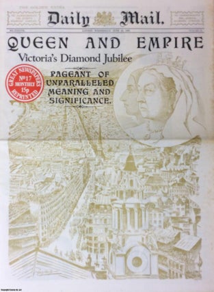 Item #257947 Queen and Empire. Victoria's Diamond Jubilee. Daily Mail. Wednesday, June 23rd,...