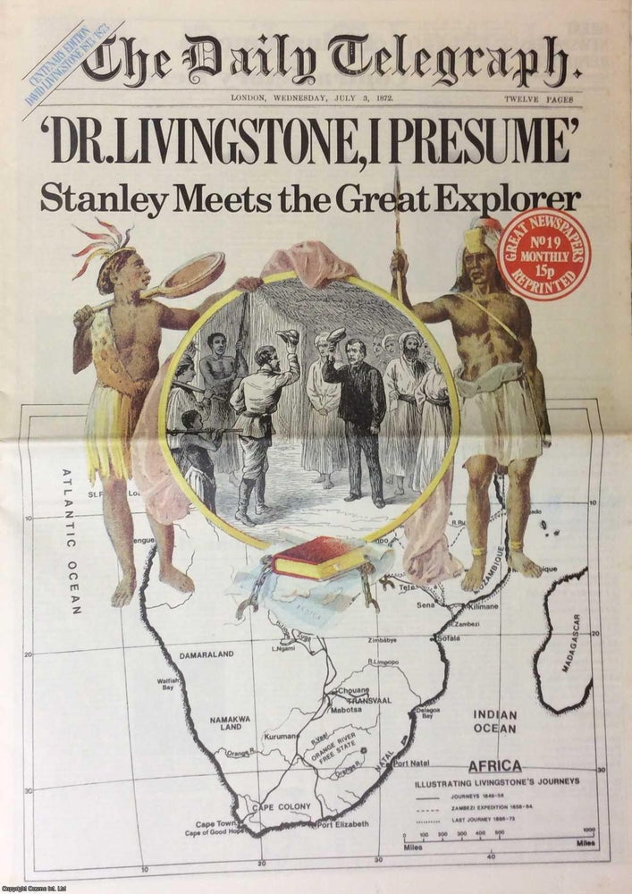 Item #257948 Dr Livingstone, I Presume. Stanley Meets the Great Explorer. The Daily Telegraph....