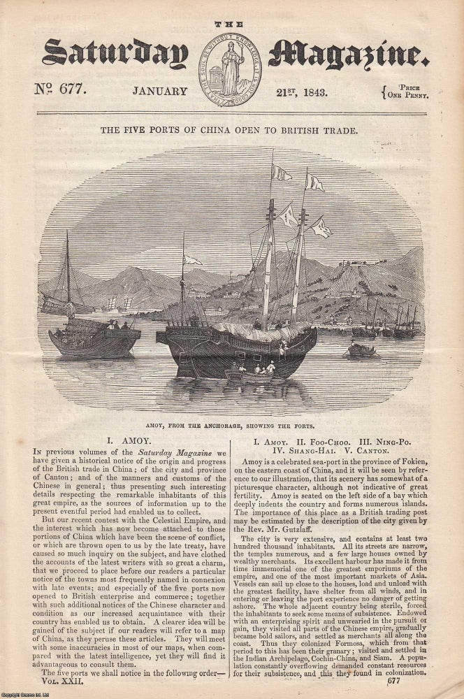 Item #258388 [Treaty of Nanking] The Five Ports of China Open to British Trade: Amoy (Xiamen), Foo Choo Foo (Fuzhou), Ning Po (Ningbo), Shanghai, Canton. An illustrated five part article contained in Issues 677, 680, 682, 685 & 687 of The Saturday Magazine, 1843. Saturday Magazine.
