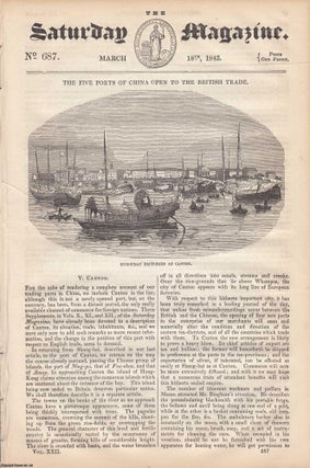 [Treaty of Nanking] The Five Ports of China Open to British Trade: Amoy (Xiamen), Foo Choo Foo (Fuzhou), Ning Po (Ningbo), Shanghai, Canton. An illustrated five part article contained in Issues 677, 680, 682, 685 & 687 of The Saturday Magazine, 1843.