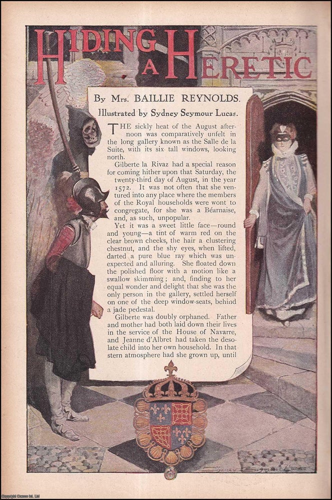 Item #259516 Hiding a Heretic. Illustrated in colour. An uncommon original article from The Strand Magazine, 1910. Mrs. Baillie Reynolds, Sydney Seymour Lucas.