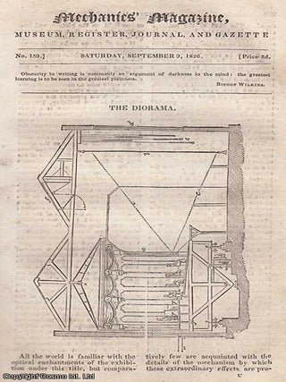 The Diorama; Why it is Warmer Under Ice Than Above it; Machinery Not Injurious To The Working Classes; Instrument For Measuring Standing Timber; German Churning Machine; Continually Flowing Pump; Improvements in Wheel Carriages. A complete uncommon weekly issue of the Mechanics' Magazine, 1826.