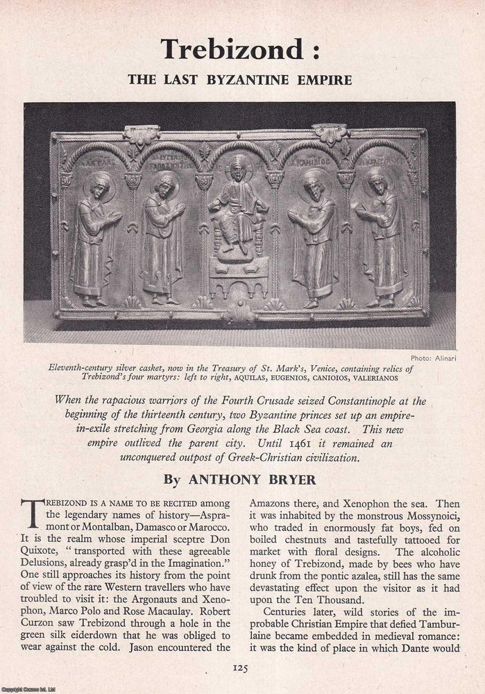 Item #266536 Trebizond: The Last Byzantine Empire. An original article from History Today magazine, 1960. Anthony Bryer.
