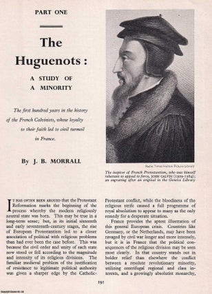 The Huguenots: A Study of a Minority. Part 1. An. J B. Morrall.