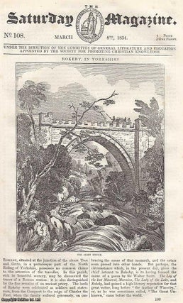 The Abbey Bridge, Roceby in Yorkshire; Preservation of Life from Shipwreck; Snow Storms on The Andes, etc. Issue No. 108. March, 1834. A complete rare weekly issue of the Saturday Magazine, 1834.
