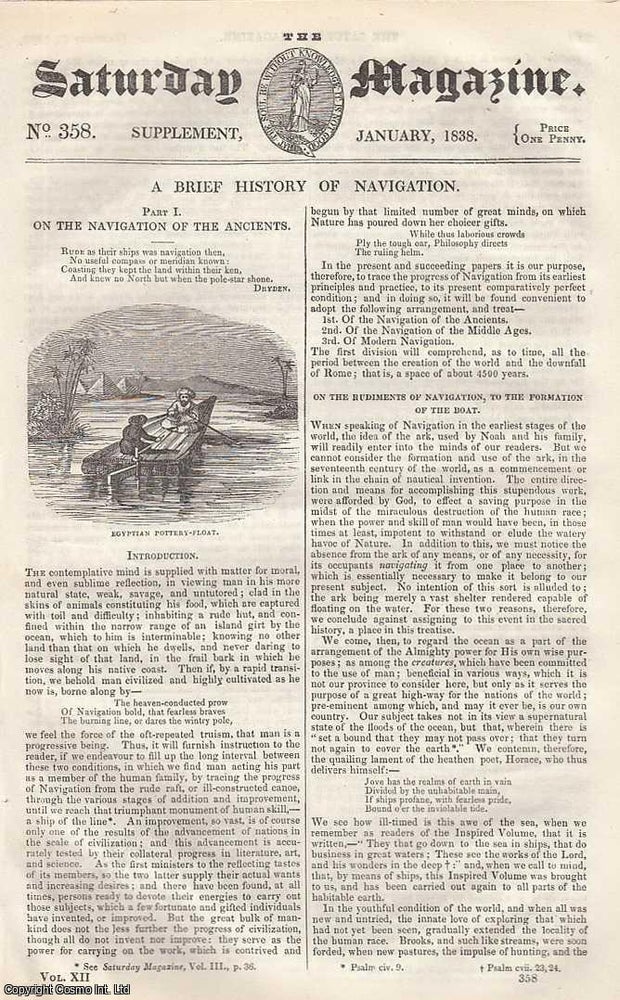 Item #269990 The Navigation of The Ancients, The Sail, The Rudder, Anchor, Cables, Ship's Name, etc; War and Merchants Ships; An Ancient Voyage, etc. Issue No. 358. January, 1838. A complete rare weekly issue of the Saturday Magazine, 1838. Saturday Magazine.