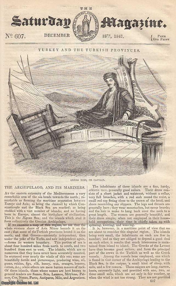 Item #281199 The Archipelago, and its Mariners; Old English Navigators: Willoughby, Chancelor, and Burroughs, part 2; The Means of Diminishing Friction; The Mechanical Processes of Sculpture, etc. Issue No. 607. December, 1841. A complete rare weekly issue of the Saturday Magazine, 1841. Saturday Magazine.
