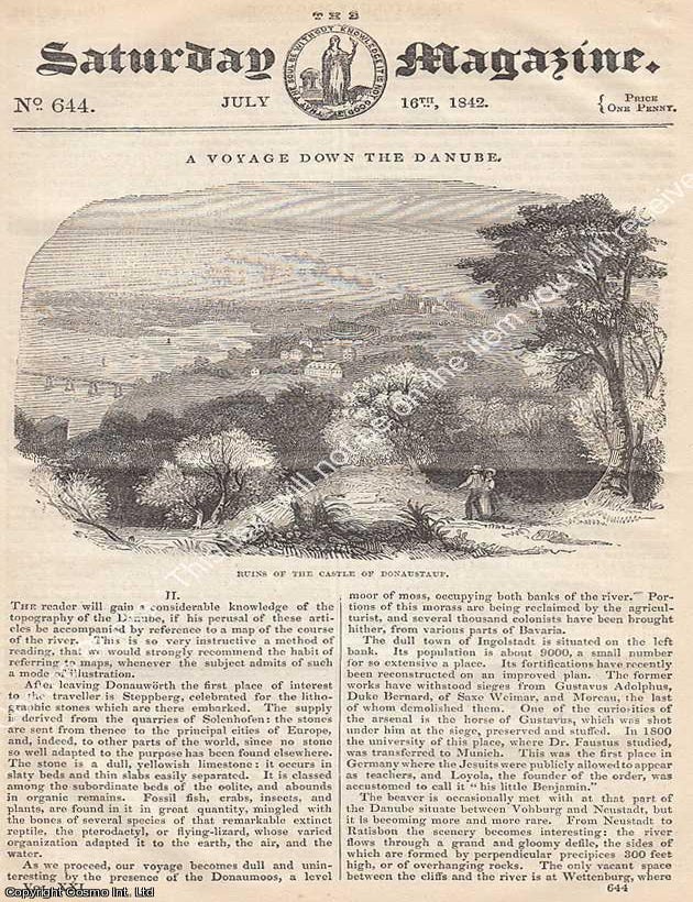 Item #281236 A Voyage down The Danube, between Bingen and Coblenz, part 2; The Colours of The Dew-Drop; Old English Navigators: Martin Frobisher and His Companions, part 1; Easy Lessons in Chess, part 6, etc. A complete rare weekly issue of the Saturday Magazine, 1842. Illustrated Saturday Magazine: The World as Explained, the Victorians.