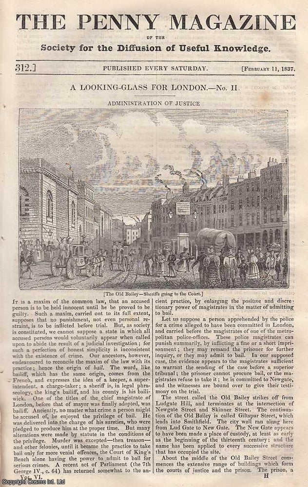 Item #281421 Administration of Justice, London; British Fiseries: Herring; Warming and Ventilating Infirmaries, Workhouses, Factories, and Domestic Apartments, etc. Issue No. 312, February 11th, 1837. A complete original weekly issue of the Penny Magazine, 1837. Penny Magazine.