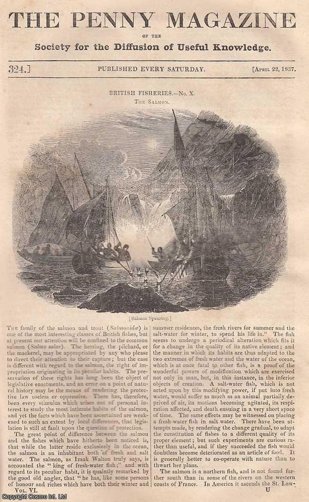 Item #281433 British Fisheries: The Salmon; Serpent-Charming, etc. Issue No. 324, April 22nd, 1837. A complete original weekly issue of the Penny Magazine, 1837. Penny Magazine.
