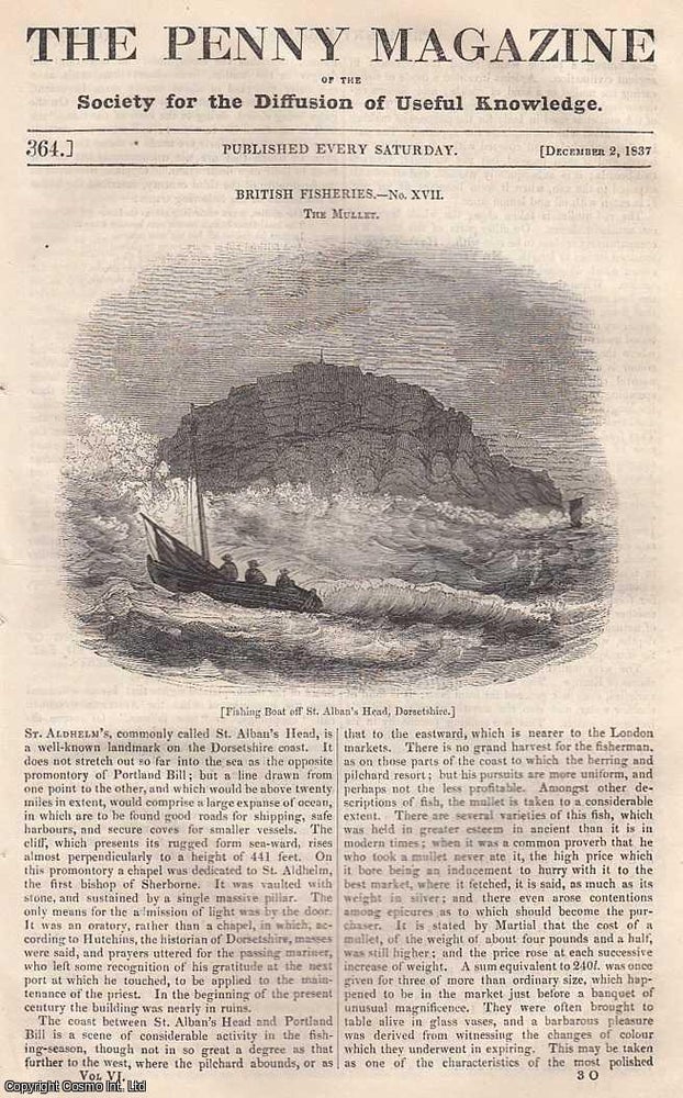 Item #281473 British Fisheries: The Mullet; The Occasioned by The Burning of The Choppings, or Chopped Fallows, in The American Forests; The Structure of The Teeth; Sketches of The Peninsula: Barcelona, part 14, etc. Issue No. 364, December 2nd, 1837. A complete original weekly issue of the Penny Magazine, 1837. Penny Magazine.