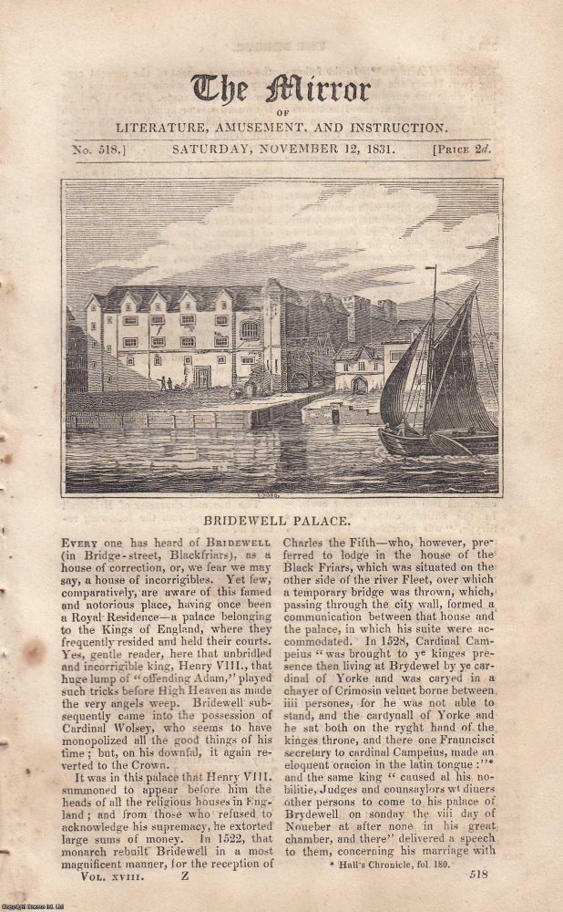 Item #305413 Bridewell Palace, Blackfriars, London. FEATURED in The Mirror of Literature, Amusement, and Instruction. Published by J. Limbird, London, 12th Nov. 1831, No. 518. 1831. THE MIRROR.