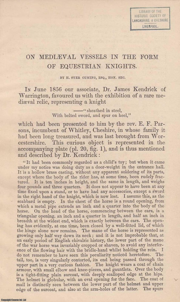 Item #306109 [1856] On Medieval Vessals in the Form of Equestrian Knights. H. Syer Cuming.