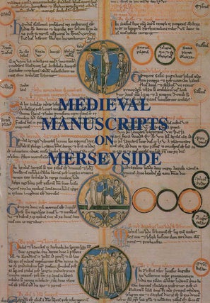 Item #306169 Medieval Manuscripts on Merseyside. Published by University of Liverpool 1993....