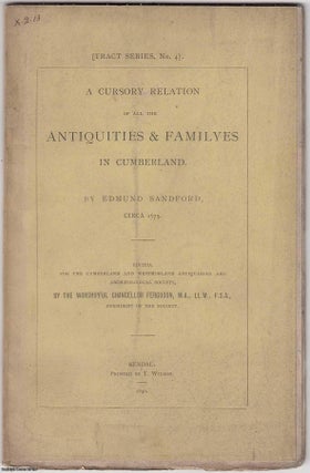 Item #306187 A Cursory Relation of all the Antiquities & Familyes in Cumberland. By Edmund...