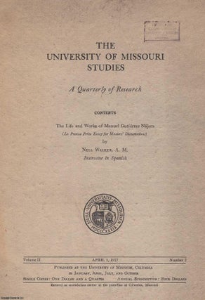 Item #306239 [1927] The Life and Works of Manuel Gutierrez Najera. The University of Missouri...