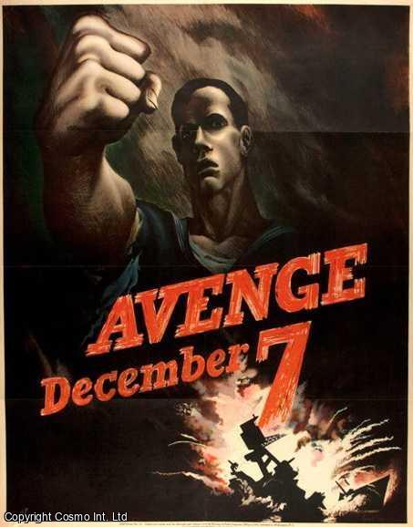 Item #307645 Pearl Harbor. Avenge December 7, by Bernard Perlin. World War 2 Poster, 41 x 58 cms....