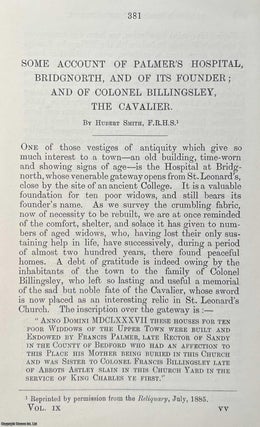 Item #308032 Some Account of Palmer's Hospital, Bridgnorth, and of its Founder; and of Col....