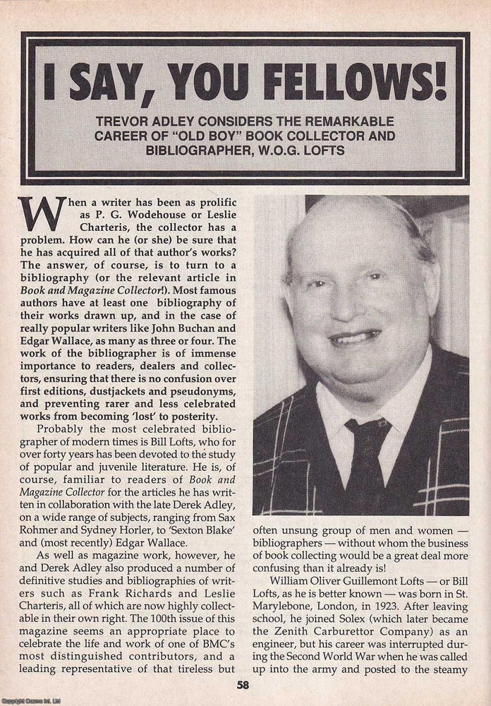 Item #324818 W.O.G. Lofts : The Career of the Book Collector and Bibliographer. This is an original article separated from an issue of The Book & Magazine Collector publication, 1992. Trevor Adley.