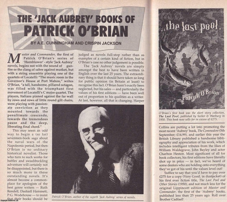 Item #324984 The Jack Aubrey Books of Patrick O'Brian. This is an original article separated from an issue of The Book & Magazine Collector publication, 1994. A. E. Cunningham, Crispin Jackson.