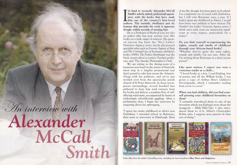 Item #325680 Alexander McCall Smith : An Interview. This is an original article separated from an issue of The Book & Magazine Collector publication, 2006. Book, Magazine Collector.