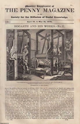 Item #330693 William Hogarth (2) and His Works. Issue No. 139, April 30th to May 31st, 1834. A...