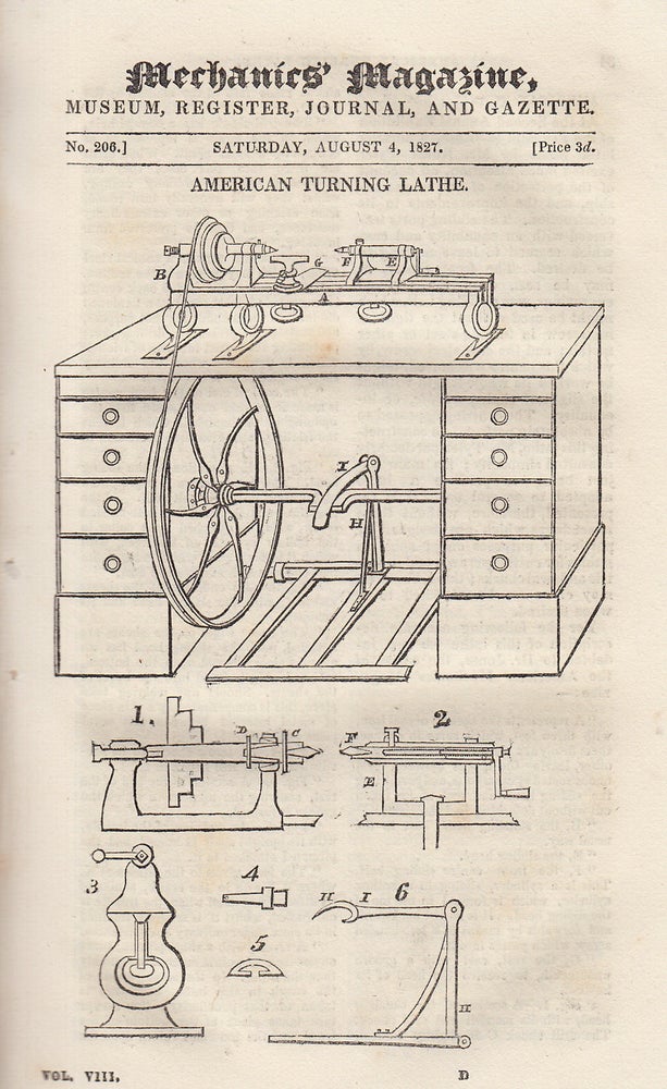 Item #330796 American Turning Lathe; Effects of Salt and Acids Generally on The Human System (2); Improved Process of Evaporating Saline Solutions, etc. Mechanics Magazine, Museum, Register, Journal and Gazette. Issue No. 206. A complete rare weekly issue of the Mechanics' Magazine, 1827. MECHANICS MAGAZINE.