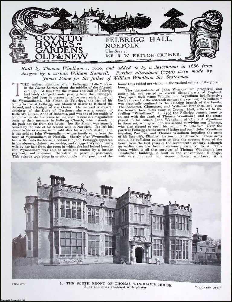 Item #334483 Felbrigg Hall, Norfolk. The Seat of Mr. R.W. Ketton-Cremer. Built by Thomas Windham...