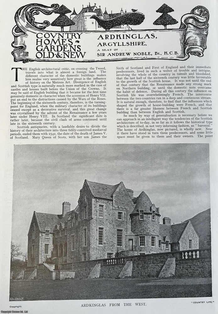 Item #334533 Ardkinglas, Argyllshire. A Seat of Sir Andrew Noble, Bt., K.C.B. Several pictures and accompanying text, removed from an original issue of Country Life Magazine, 1911. Country Life Magazine.