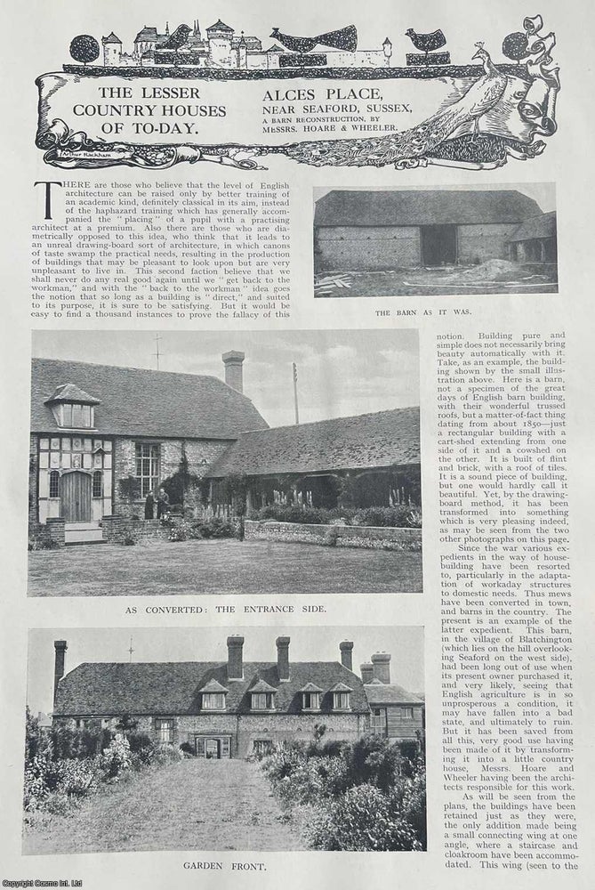 Item #334664 Alces Place, Near Seaford, Sussex. A Barn Reconstruction, by Messrs. Hoare & Wheeler. Several pictures and accompanying text, removed from an original issue of Country Life Magazine, 1923. Country Life Magazine.