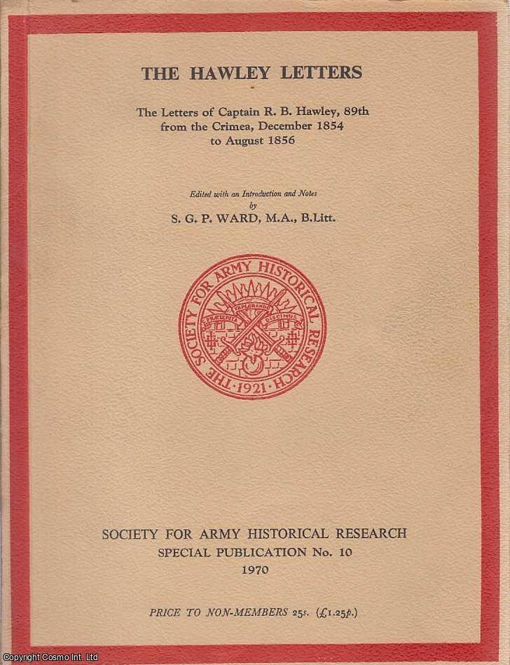 Item #335427 The Hawley Letters : The Letters of Captain R.B. Hawley, 89th from the Crimea,...
