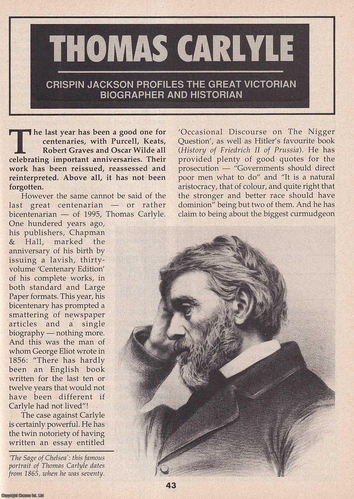 Item #337593 Thomas Carlyle : Victorian Biographer & Historian. This is an original article separated from an issue of The Book & Magazine Collector publication, 1995. Crispin Jackson.