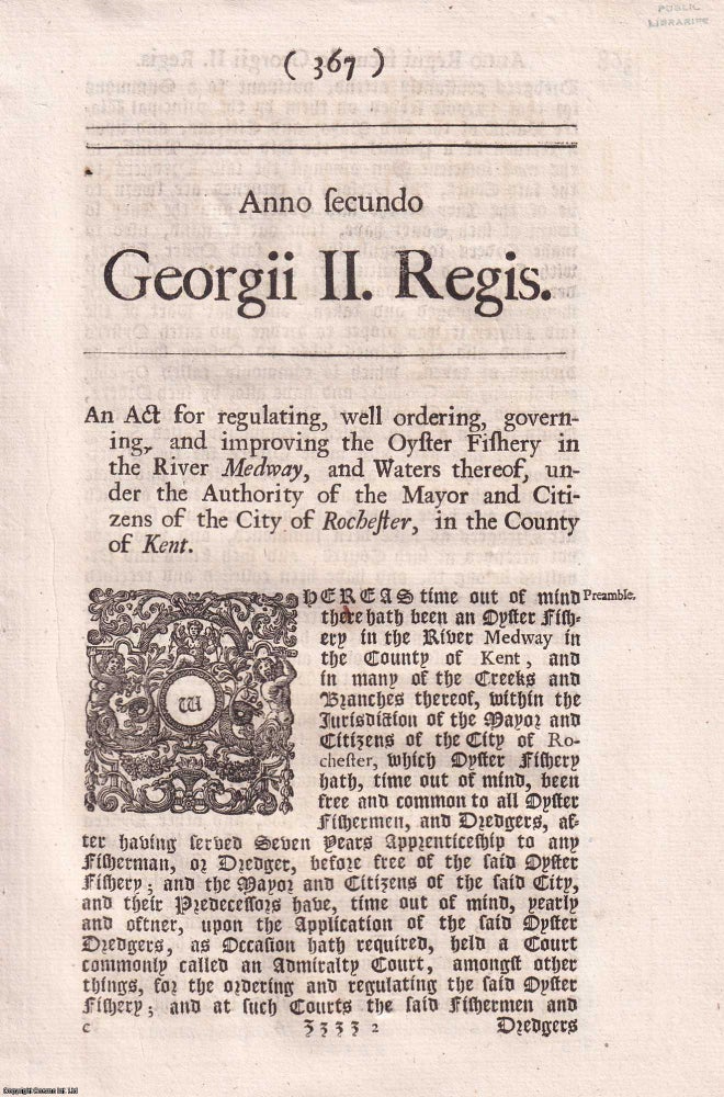 Item #346779 1729. An Act for Regulating, Well Ordering, Governing, and Improving The Oyster Fishery in The River Medway, and Waters thereof, under The Authority of The Mayor and Citizens of The City of Rochester, in The County of Kent. King George II.