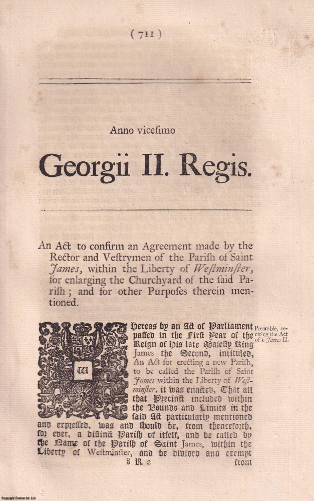 Item #346841 1747. An Act to Confirm an Agreement made by The Rector and Vestrymen of The Parish of Saint James, within The Liberty of Westminster. King George II.