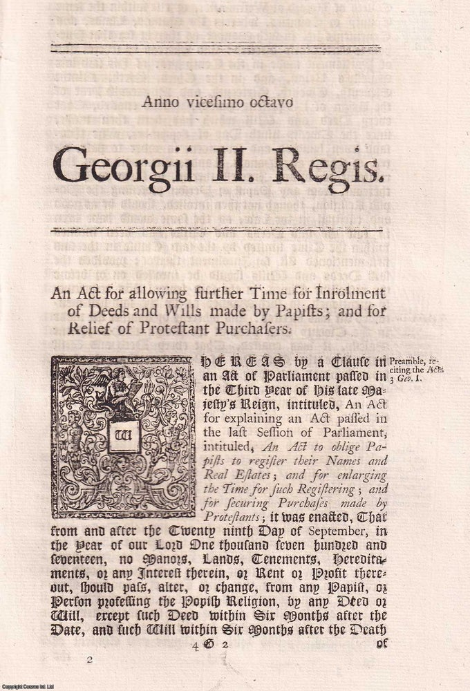 Item #346844 1755. An Act for Allowing further Time for Inrolment of Deeds and Wills made by Papists, and for Relief of Protestant Purchasers. King George II.
