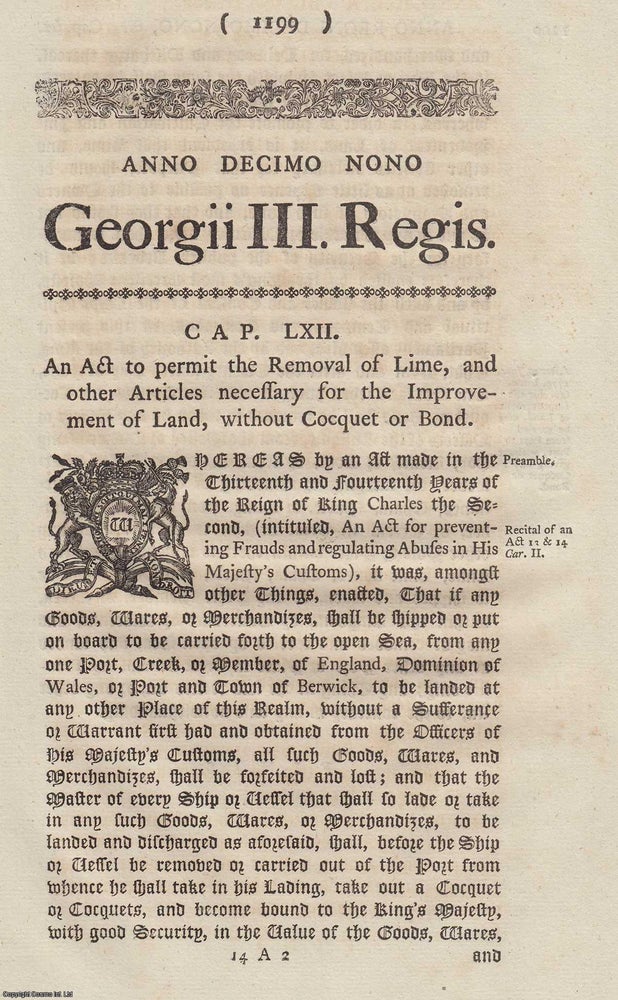 Item #347656 1779. Cap. Lxii. An Act to Permit The Removal of Lime, and other Articles necessary for The Improvement of Land, without Cocquet or Bond. King George III.
