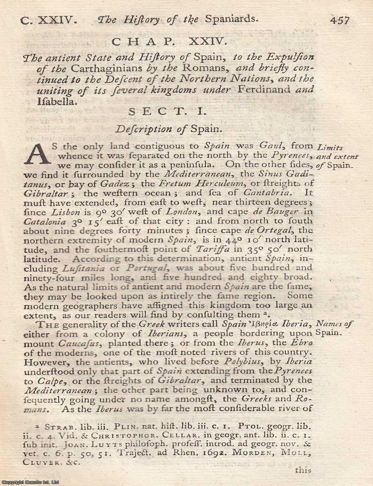 Item #350492 The Ancient Realms of Iberia. The Ancient State and History of Spain, to the Expulsion of the Carthaginians by the Romans, and briefly continued to the Descent of the Northern Nations, and the uniting of its several kingdoms under Ferdinand and Isabella, from The Universal History, from the Earliest Account of Time, 1748. SPAIN FROM CARTHAGE TO THE CROWNS.